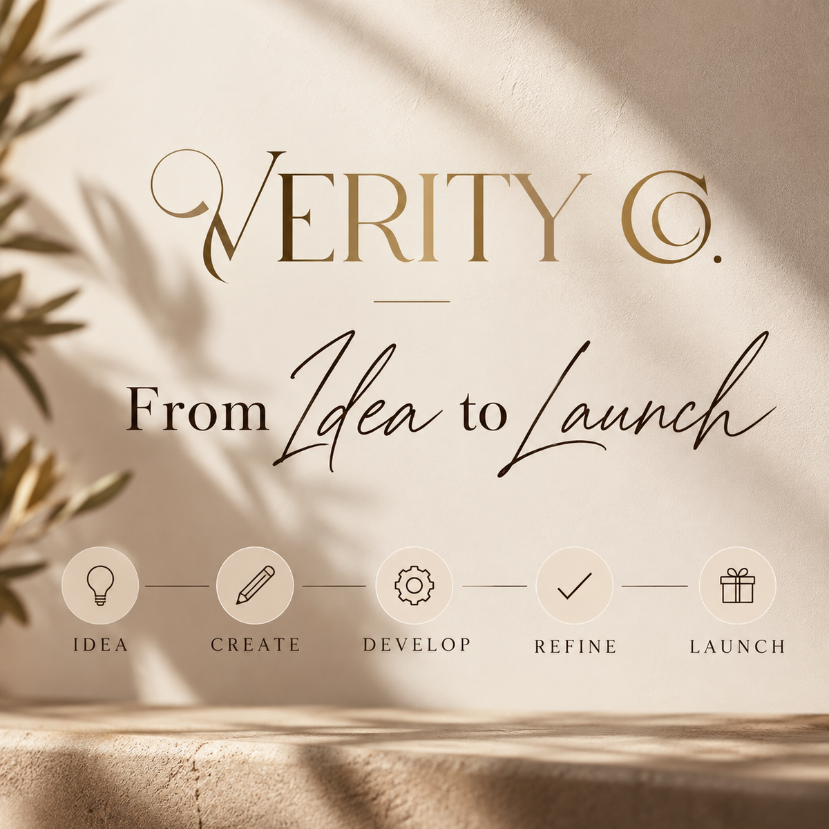 VERITY BRANDING: From Idea to Launch